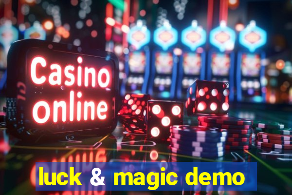 luck & magic demo